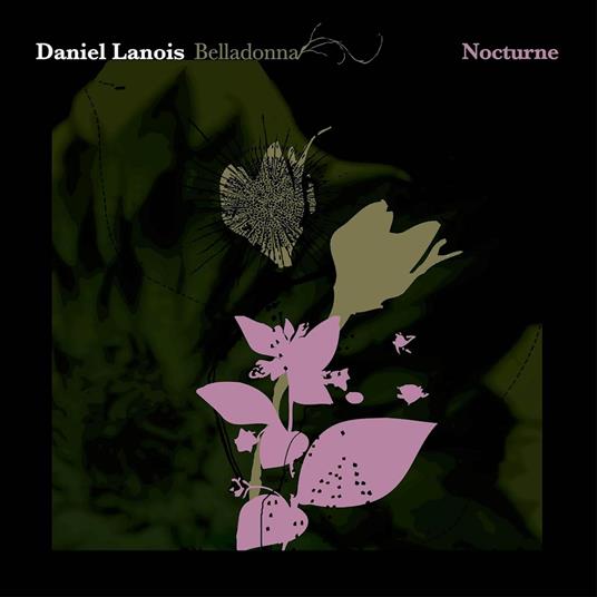 Belladonna Nocturne - Vinile LP di Daniel Lanois