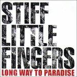 Long Way to Paradise - CD Audio di Stiff Little Fingers