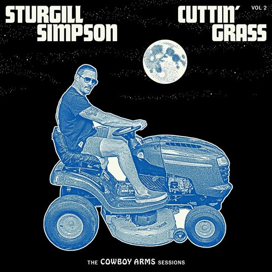 Cuttin Grass vol.2 (Cowboy Arms Sessions) - Vinile LP di Sturgill Simpson