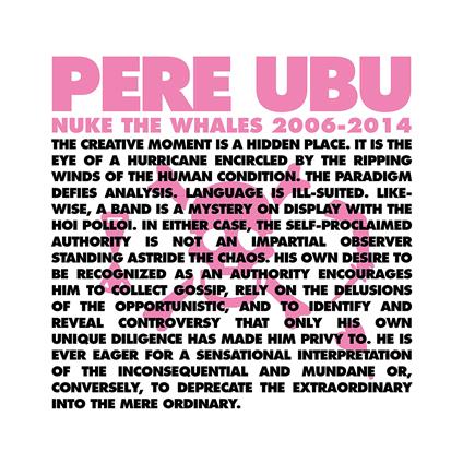 Nuke The Whales 2006-2014 - Vinile LP di Pere Ubu