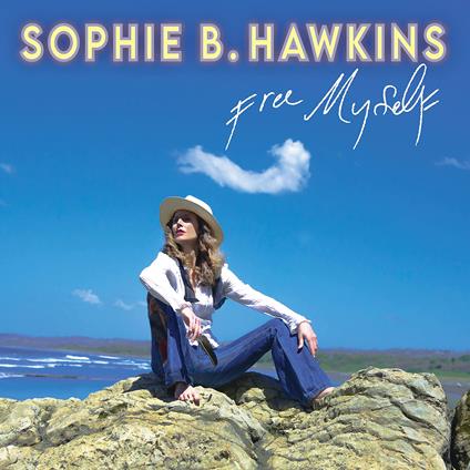Free Myself - Vinile LP di Sophie B. Hawkins