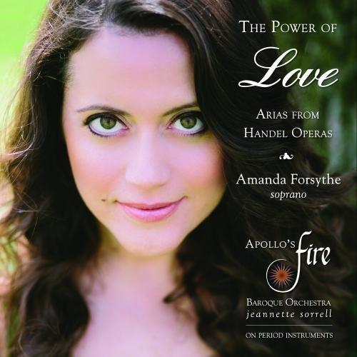 Georg Friedrich Handel - The Power Of Love Arias From Handel Operas - CD Audio di Amanda Forsythe