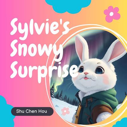 Sylvie's Snowy Surprise V2