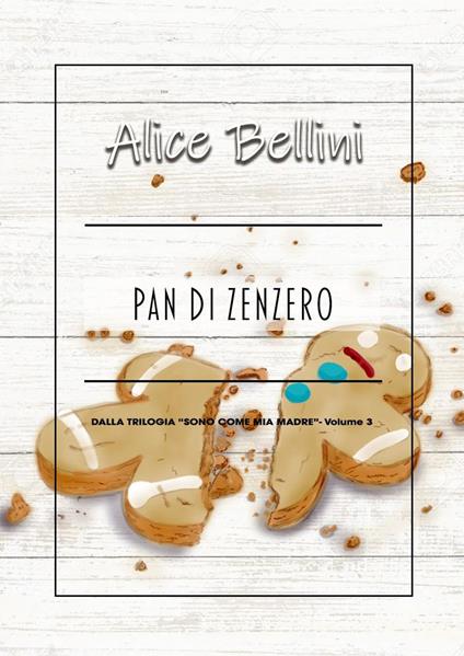 Pan di zenzero - Alice Bellini - ebook