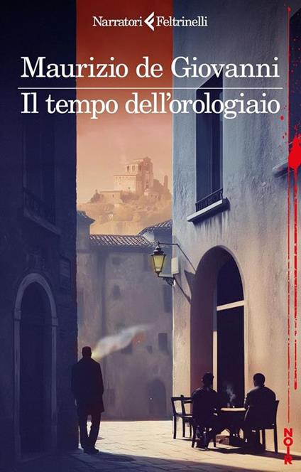 Il tempo dell'orologiaio. Copia autografata - Maurizio de Giovanni - copertina