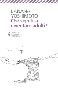  Che significa diventare adulti?