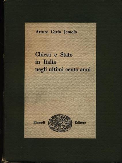 Chiesa e stato in italia negli ultimi cento anni - Arturo Carlo Jemolo - copertina