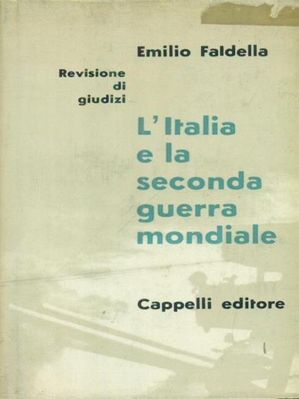 L' Italia e la Seconda Mondiale - Emilio Faldella - copertina