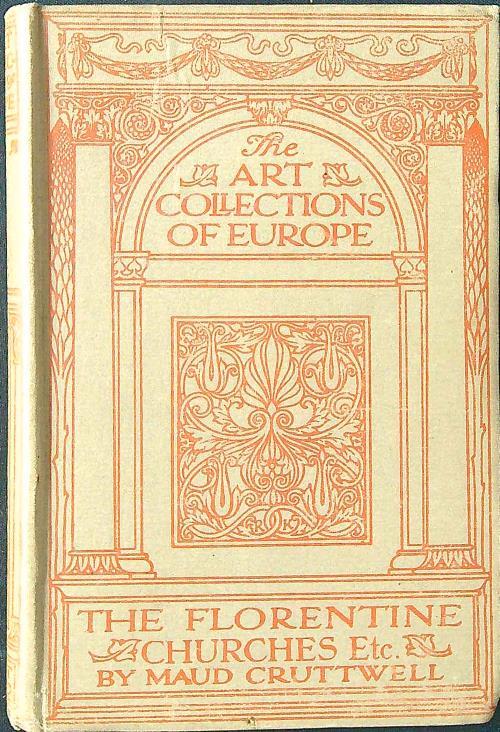 The Florentine Churches etc. - Maud Cruttwell - copertina