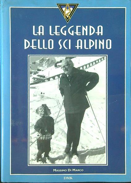 La leggenda dello sci alpino - Massimo Di Marco - copertina