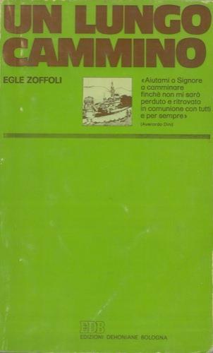 Un lungo cammino. Diario di un'esperienza - Egle Zoffoli - copertina