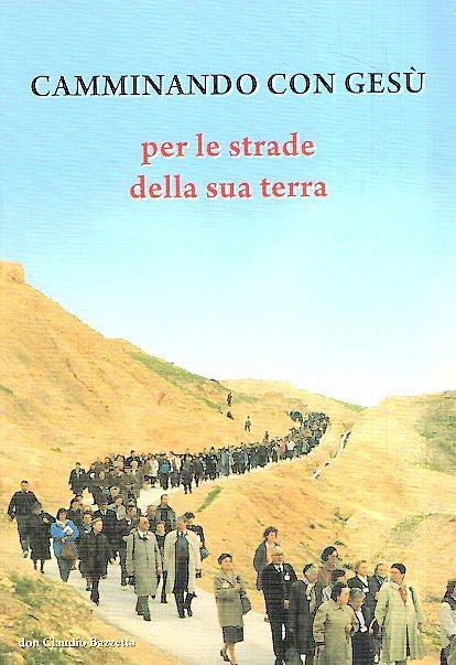 Camminando Con Gesù Per Le Strade Della Sua Terra - copertina