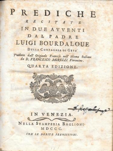 Prediche recitate in due avventi dal padre Luigi Bourdaloue della Compagnia di Gesù - Luigi Bourdaloue - copertina