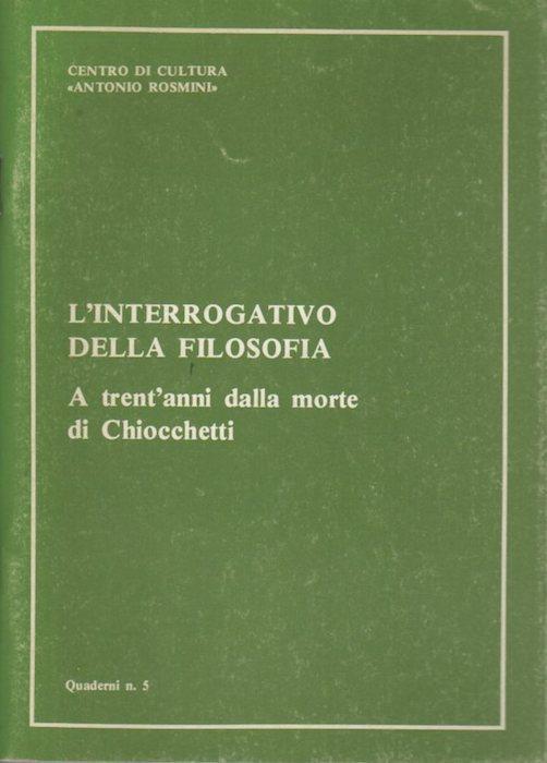 L' interrogativo della filosofia a trent’anni dalla morte di Chiocchetti - Luigi Menapace - copertina