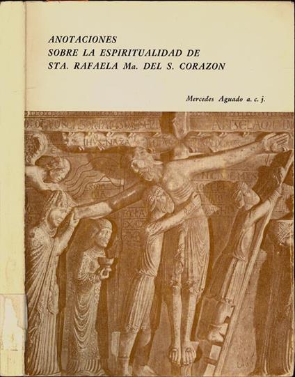 Anotaciones sobre la espiritualidad de Sta. Rafaela Ma. Del S. Corazon - copertina