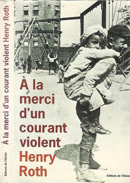A la merci d'un courant violent - Henry Roth - copertina