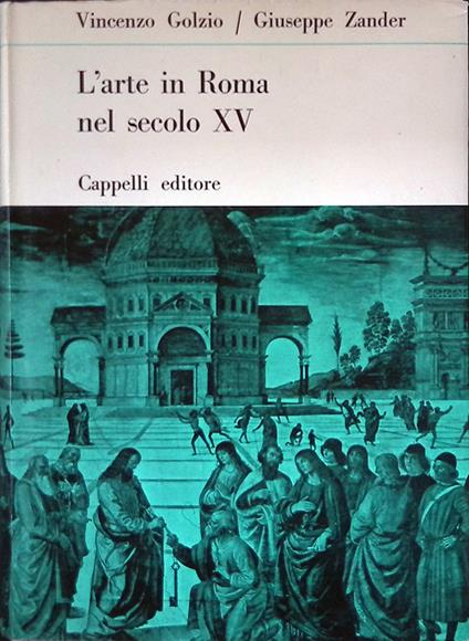 L' arte in Roma nel secolo XV - Vincenzo Golzio - copertina