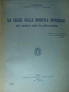 La legge sulla bonifica integrale nel primo. secondo, terzo, quarto, quinto di applicazioni. 1931/1935 - Giacomo Acerbo - copertina