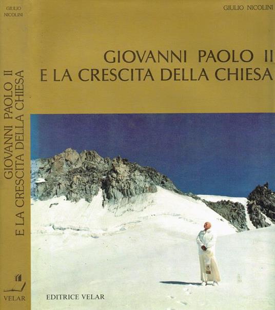 Giovanni Paolo II e la crescita della Chiesa - Giulio Nicolini - copertina