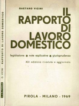 Il rapporto di lavoro domestico. Legislazione - Note esplicative - Giurisprudenza - Gaetano Vicini - copertina