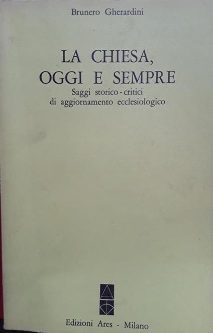 chiesa, oggi e sempre - Brunero Gherardini - copertina