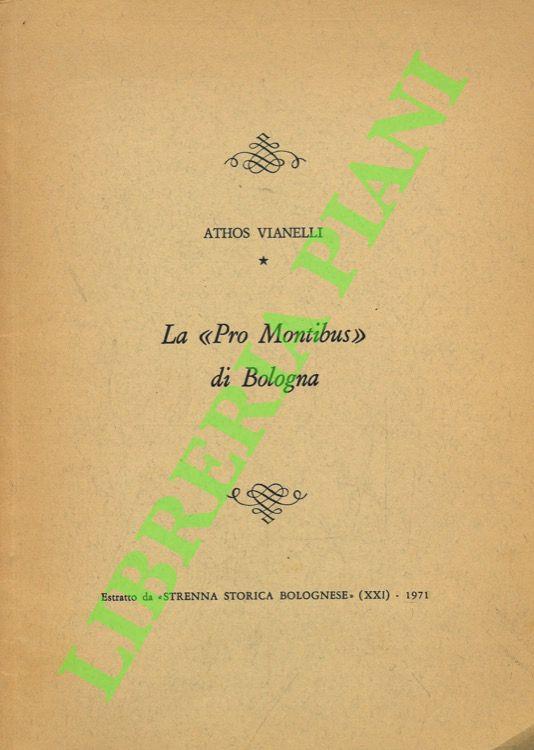 La “Pro Montibus” di Bologna - Athos Vianelli - copertina