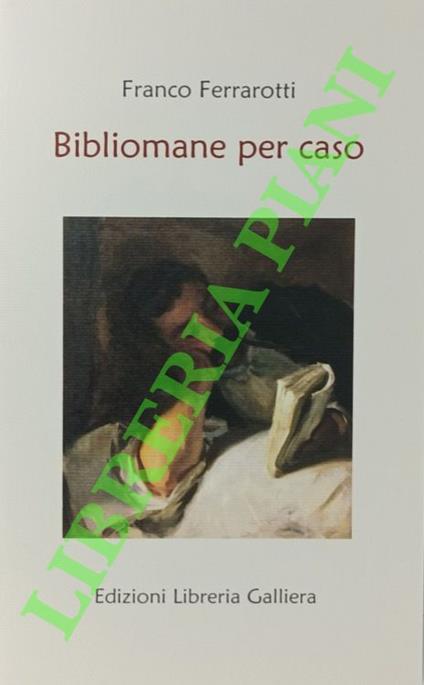 Bibliomane per caso - Franco Ferrarotti - copertina