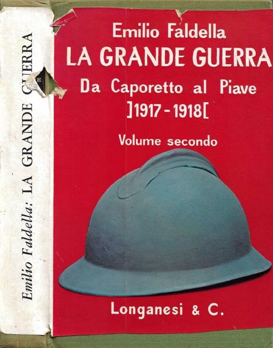 La Grande Guerra. Da Caporetto al Piave . Vol. II - Emilio Faldella - copertina