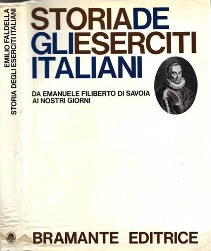 Storia degli Eserciti Italiani da Emanuele Filiberto di Savo - Emilio Faldella - copertina