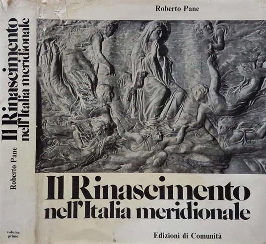 Il Rinascimento nell'Italia meridionale. Volume primo - copertina
