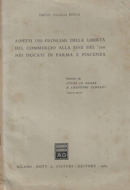 Aspetti dei problemi della libertà del commercio alla fine d - Emilio Nasalli Rocca - copertina