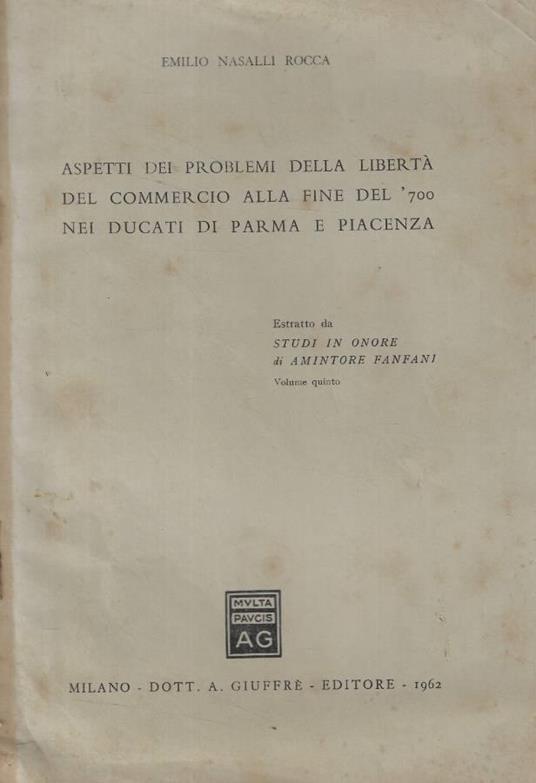 Aspetti dei problemi della libertà del commercio alla fine d - Emilio Nasalli Rocca - copertina