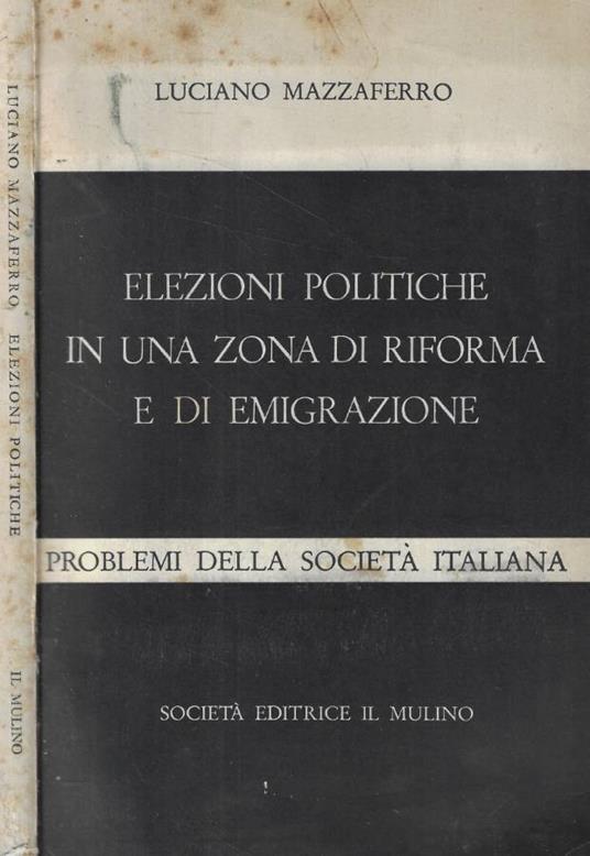Elezioni politiche in una zona di riforma e di emigrazione - copertina