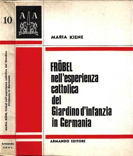 Frobel nel'esperienza cattolica del Giardino d'infanzia in G - copertina