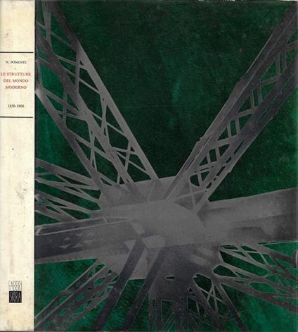 Le Strutture del Mondo Moderno - Nello Ponente - copertina