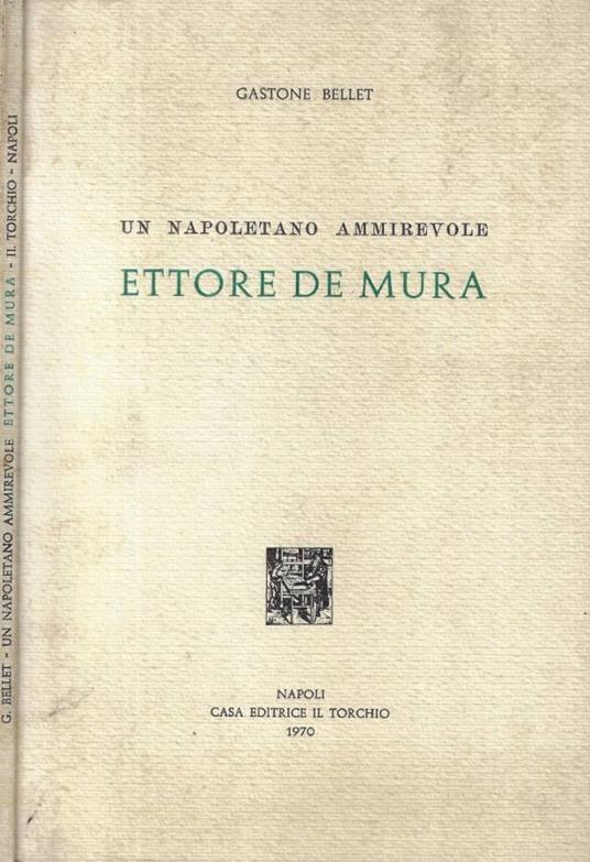 Un napoletano ammirevole: Ettore De Mura - copertina