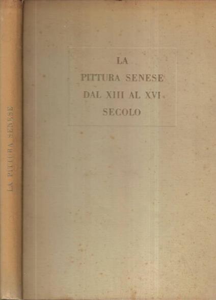 La pittura senese dal XIII al XVI secolo - copertina