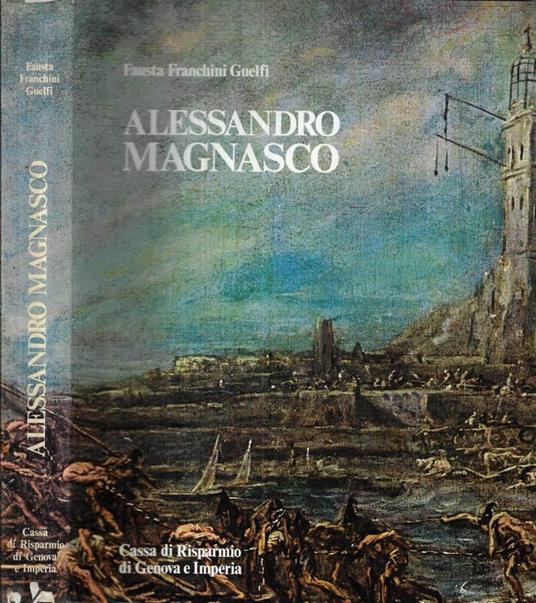 Alessandro Magnasco - Fausta Franchini Guelfi - copertina
