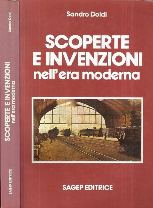 Scoperte e invenzioni nell' era moderna - Sandro Doldi - copertina