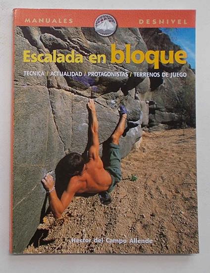 Escalada en bloque. Manuales Desnivel - copertina