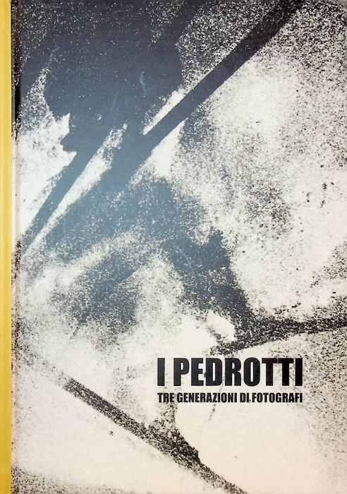 I Pedrotti: tre generazioni di fotografi - copertina