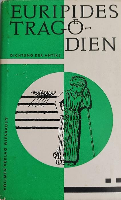 Trag�dien II. Herakles. Iphigenie im Taurerlande. Die Phonizierinnes. Orestes. Die Bakchen Iphigenie in Aulis. Der Kyklop - copertina