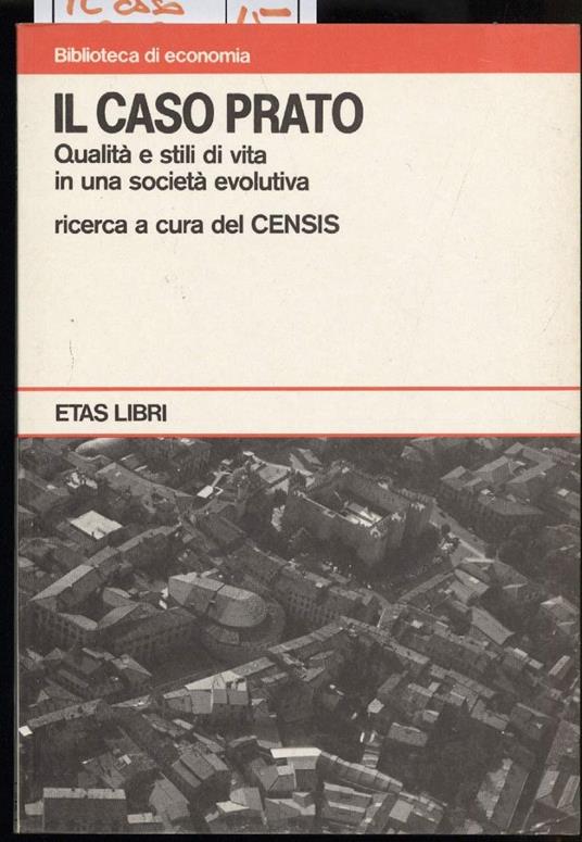 Il Caso Prato-qualitˆ e Stili di Vita in Una Societˆ Involutiva - copertina