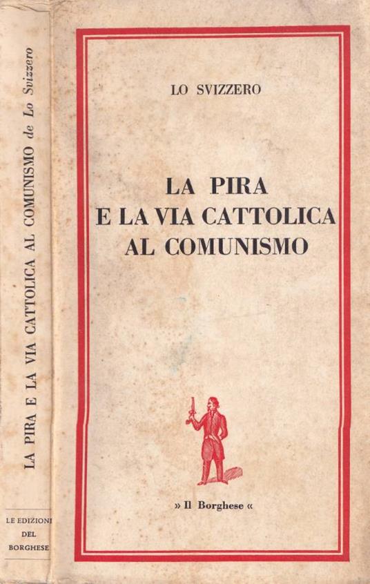 La pira e la via cattolica al Comunismo - copertina