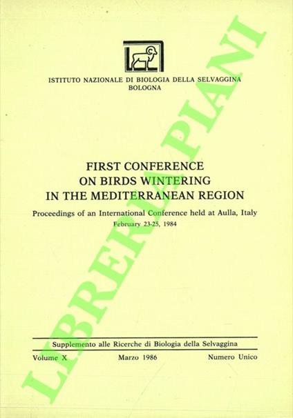 First Conference on Birds Wintering in the Mediterranean Region. Proceedings of an Internaional Conference held at Aulla, Italy - Almo Farina - copertina