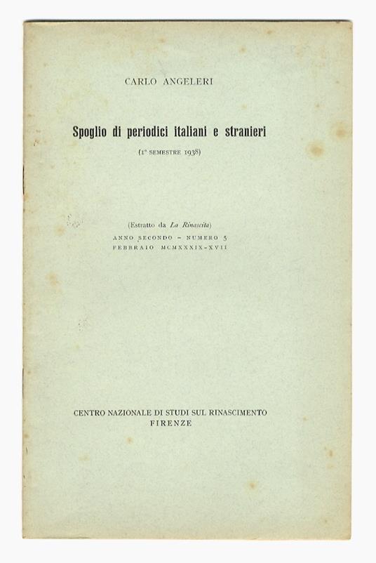 Spoglio di periodici italiani e stranieri (I° semèstre 1938). Estratto da La Rinascita. Anno secondo - numero 5. Febbraio 1939-XVII - Carla Angeleri - copertina