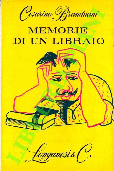 Memorie di un libraio. - Cesarino Branduani - copertina