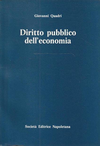 Diritto pubblico dell'economia di: G. QUADRI - copertina