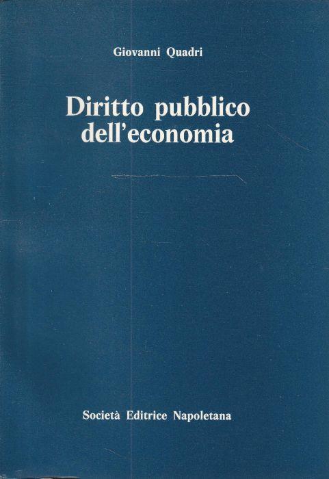 Diritto pubblico dell'economia di: G. QUADRI - copertina