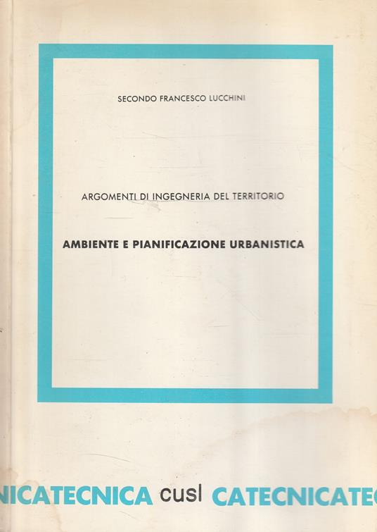 Argomenti di ingegneria del territorio. Ambiente e pianificazione urbanistica - copertina
